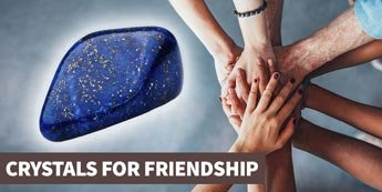 Crystals for friendship
