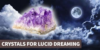 A guide to the best healing crystals for lucid dreaming