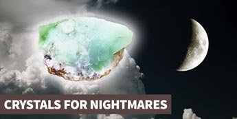 A guide to crystals and stones for nightmares