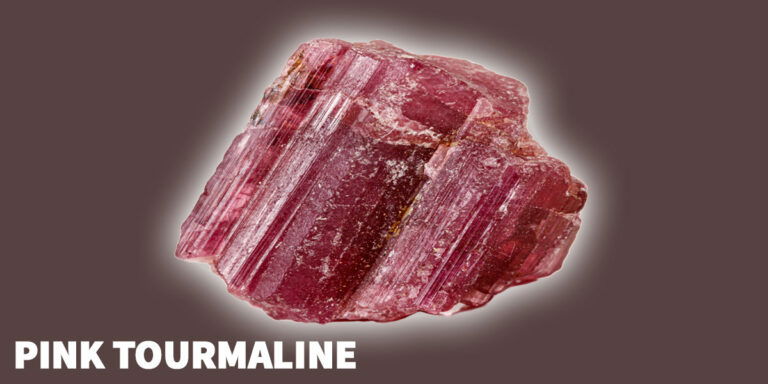 Pink Tourmaline Healing Properties, Meaning And Uses