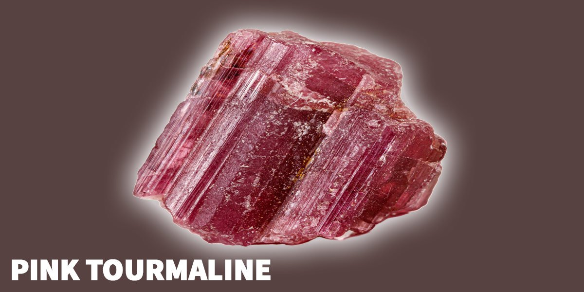 Pink Tourmaline Healing Properties, Meaning and Uses